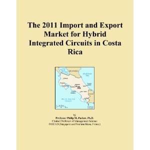   Import and Export Market for Hybrid Integrated Circuits in Costa Rica
