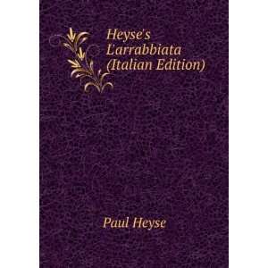  Heyses Larrabbiata (Italian Edition) Paul Heyse Books