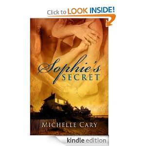 Sophies Secret Michelle Cary  Kindle Store