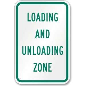  Loading And Unloading Zone High Intensity Grade Sign, 18 