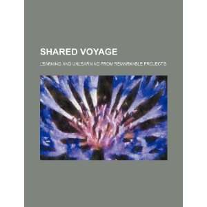  Shared voyage learning and unlearning from remarkable 