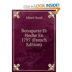  Bonaparte Et Hoche En 1797 (French Edition) Albert Sorel Books