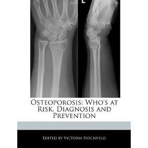   , Diagnosis and Prevention (9781171177067) Victoria Hockfield Books