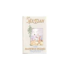    The Messiah a Novel by Marjorie Holmes Marjorie Holmes Books