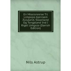   Og Tongaland Ind I Riget Umgaza (Danish Edition) Nils Astrup Books