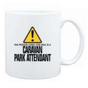   This Mug Is A Caravan Park Attendant  Mug Occupations