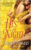   His at Night by Sherry Thomas, Random House 