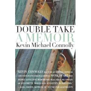  Double Take A Memoir [Hardcover] Kevin Michael Connolly Books