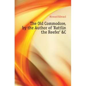   , by the Author of Rattlin the Reefer &C Howard Edward Books