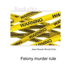  Felony murder rule Ronald Cohn Jesse Russell Books