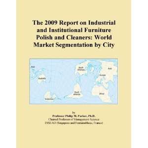  The 2009 Report on Industrial and Institutional Furniture 