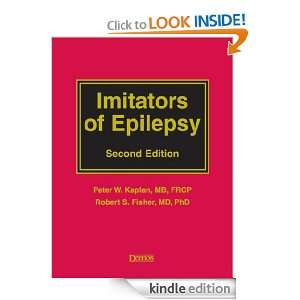 Imitators of Epilepsy, Second Edition Robert Fisher, Peter Kaplan 