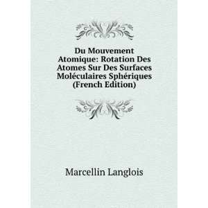 Du Mouvement Atomique Rotation Des Atomes Sur Des Surfaces MolÃ 