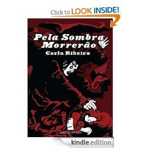 Pela Sombra Morrerão (Portuguese Edition) Carla Ribeiro, Miguel 