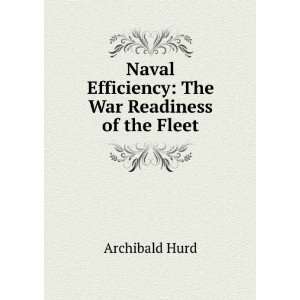    The War Readiness of the Fleet Archibald Hurd  Books