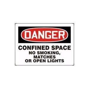  DANGER CONFINED SPACE NO SMOKING, MATCHES OR OPEN FLAMES 