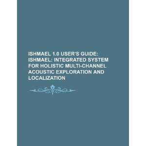 Ishmael 1.0 users guide Ishmael integrated system for 