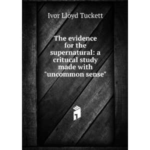   critucal study made with uncommon sense Ivor Lloyd Tuckett Books