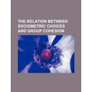   choices and group cohesion (9781234436520) U.S. Government Books