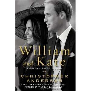 William & Kate A Royal Love Story Written by James Clench By James 