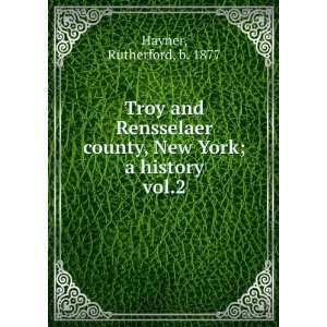  Troy and Rensselaer county, New York; a history. vol.2 