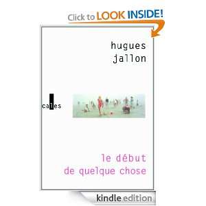 Le début de quelque chose (VERTICALES) (French Edition) Hugues 