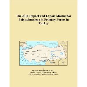 The 2011 Import and Export Market for Polyisobutylene in Primary Forms 