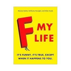  F My Life by Maxime Valette, Guillaume Passaglia, Didier 