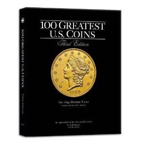  100 Greatest U.S. Coins 3rd Ed. [Hardcover] Jeff Garrett Books