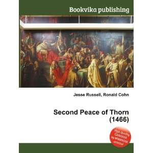  Second Peace of Thorn (1466) Ronald Cohn Jesse Russell 