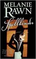 Spellbinder A Love Story with Melanie Rawn