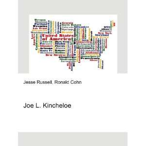  Joe L. Kincheloe Ronald Cohn Jesse Russell Books