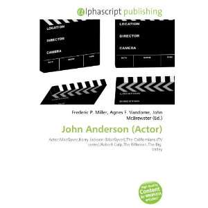  John Anderson (Actor) (9786132816016) Books