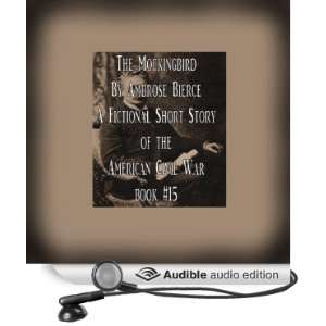  The Mockingbird (Audible Audio Edition) Ambrose Bierce 