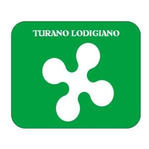  Italy Region   Lombardy, Turano Lodigiano Mouse Pad 