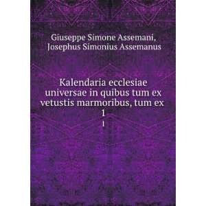   ex . 1 Josephus Simonius Assemanus Giuseppe Simone Assemani Books