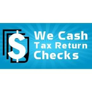  3x6 Vinyl Banner   We Cash Tax Returns 