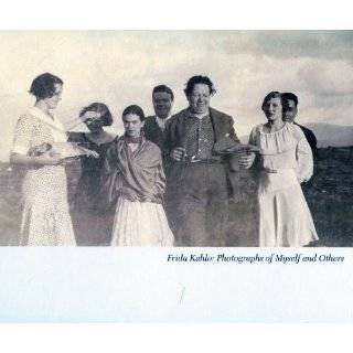 Frida Kahlo Photographs of Myself and Others by Vicente Wolf (Jul 16 