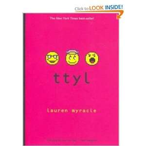  Ttyl LAUREN MYRACLE Books