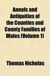   Counties and County Families of Wales by Thomas Nicholas, Books LLC