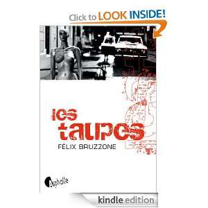 Les Taupes (FICTIONS) (French Edition) Félix Bruzzone, Hélène 