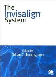 Invisalign System, (1850971277), Orhan C. Tuncay, Textbooks   Barnes 