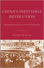 Chinas Inevitable Revolution, (1403979774), Thomas Lutze, Textbooks 
