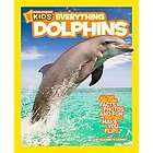 NEW National Geographic Kids Everything Dolphins   Carn