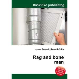 Rag and bone man Ronald Cohn Jesse Russell  Books