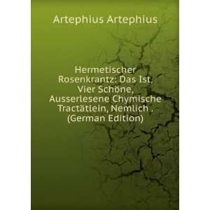   TractÃ¤tlein, Nemlich . (German Edition) Artephius Artephius Books