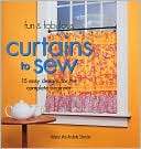 Fun & Fabulous Curtains to Sew 15 Easy Designs for the Complete 