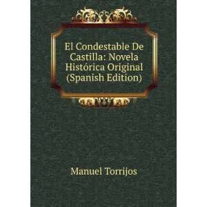   Novela HistÃ³rica Original (Spanish Edition) Manuel Torrijos Books