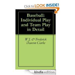 Baseball Individual Play and Team Play in Detail W.J. & Frederick 