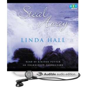   Steal Away (Audible Audio Edition) Linda Hall, Kirsten Potter Books
